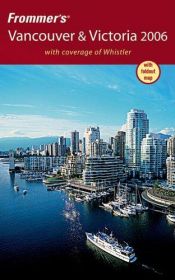 book cover of Frommer's Vancouver & Victoria 2006 by Donald S. Olson