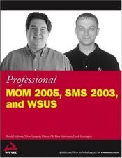 book cover of Professional MOM 2005, SMS 2003, and WSUS by Randy Holloway|Russ Kaufmann