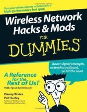 book cover of Wireless Network Hacks & Mods For Dummies by Danny Briere