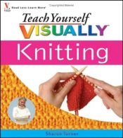 book cover of Teach Yourself Visually Knitting by Sharon Turner