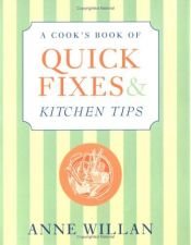book cover of A Cook's Book of Quick Fixes and Kitchen Tips by Anne Willan