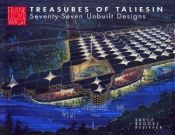 book cover of Treasures of Taliesin : seventy-seven unbuilt designs by Bruce Brooks Pfeiffer