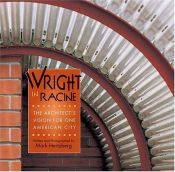 book cover of Wright in Racine : the architect's vision for one American city by Mark Hertzberg