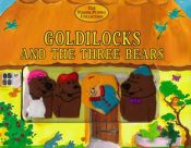 book cover of Goldilocks and the 3 Bears: The Finger Puppet Collection by Nicola Baxter