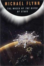 book cover of The Wreck of the River of Stars by Michael F. Flynn