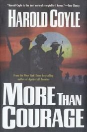 book cover of More than courage by Harold Coyle