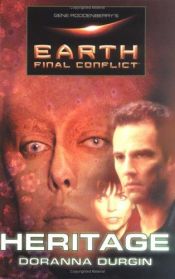 book cover of Gene Roddenberry's Earth: Final Conflict--Heritage (Gene Roddenberry's Earth--Final Conflict) by Doranna Durgin
