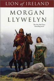 book cover of Lion of Ireland by Morgan Llywelyn