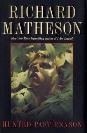 book cover of Hunted past reason by Richard Matheson