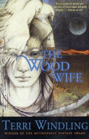 book cover of The Wood Wife by Terri Windling