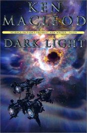 book cover of Dark Light by Ken MacLeod