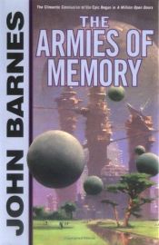 book cover of The Armies of Memory by John Barnes