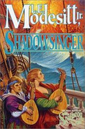 book cover of Shadowsinger by L. E. Modesitt Jr.