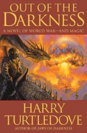 book cover of Out of the Darkness (World at War Book 6) by Harry Turtledove