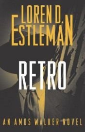 book cover of Estleman: AWx - Retro (Amos Walker) by Loren D. Estleman