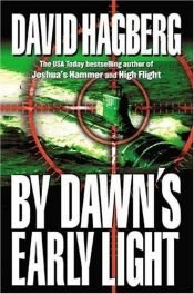book cover of By dawn's early light by David Hagberg