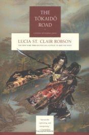 book cover of The Tokaido Road by Lucia St. Clair Robson