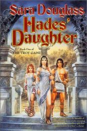 book cover of Hades' Daughter by Sara Douglass