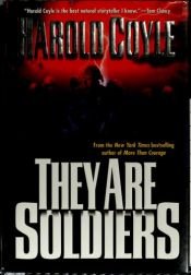 book cover of They are soldiers by Harold Coyle
