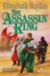 book cover of The Assassin King (The Symphony of Ages, 3) by Elizabeth Haydon