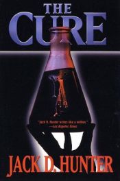 book cover of The cure by Jack D. Hunter