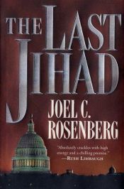 book cover of The Last Jihad by Joel C. Rosenberg