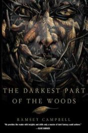 book cover of The darkest part of the woods by Ramsey Campbell