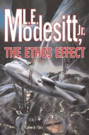 book cover of The Ethos Effect by L. E. Modesitt Jr.
