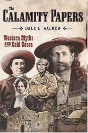 book cover of The calamity papers by Dale L. Walker