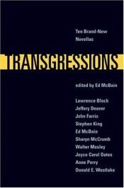 book cover of Transgressions: 10 Brand New Novellas by Stephen King, Sharyn McCrumb, Lawrence Block, Walter Mosley, J. Oates, D. Westl by Evan Hunter