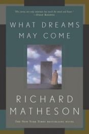 book cover of What Dreams May Come by Richard Matheson