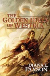 book cover of The golden hills of Westria by Diana L. Paxson