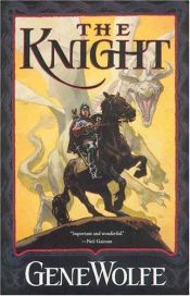 book cover of The Knight by جین وولف