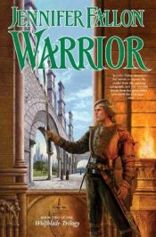 book cover of Warrior (The Hythrun Chronicles 5: Wolfblade Trilogy, Book 2) by Jennifer Fallon