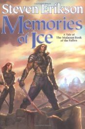 book cover of Memories of Ice by Steven Erikson