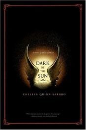book cover of Dark of the Sun by Chelsea Quinn Yarbro