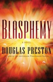 book cover of Blasphemy by Дуглас Престон
