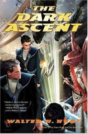 book cover of The Dark Ascent by Walter H. Hunt