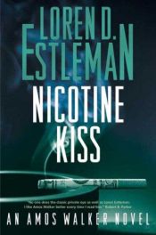 book cover of Nicotine kiss by Loren D. Estleman