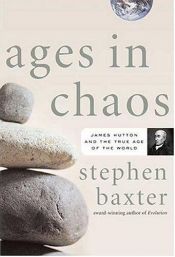 book cover of Ages in Chaos : James Hutton and the Discovery of Deep Time by Stephen Baxter