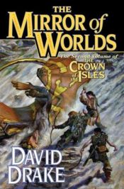 book cover of The Mirror of Worlds (Lord of the Isles) by David Drake