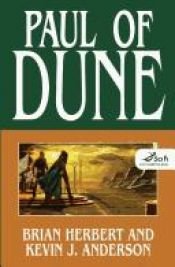 book cover of Dune (Heroes of Dune, Book 1): Paul of Dune by Brian Herbert