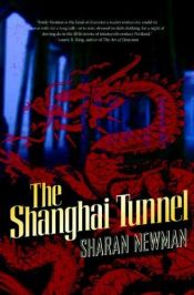 book cover of Shanghai Tunnel by Sharan Newman