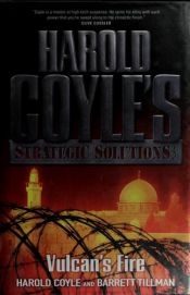 book cover of Vulcan's Fire: Harold Coyle's Strategic Solutions, Inc by Harold Coyle
