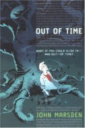 book cover of Out of time by John Marsden