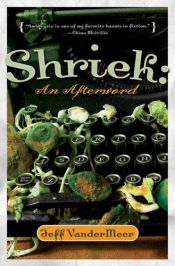 book cover of Shriek: An Afterword by Jeff VanderMeer