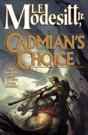 book cover of Cadmian’s Choice by L. E. Modesitt Jr.