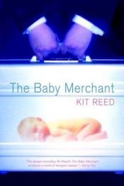 book cover of The Baby Merchant by Kit Reed