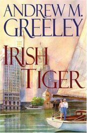 book cover of Irish Tiger by Andrew Greeley