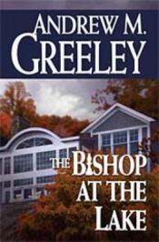 book cover of The bishop at the lake : a Blackie Ryan story by Andrew Greeley